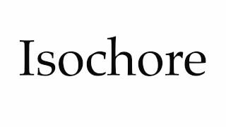 How to Pronounce Isochore [upl. by Remus]