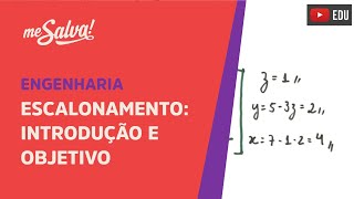 Me Salva ALG03  Álgebra Linear  Escalonamento Introdução e Objetivo [upl. by Norred]