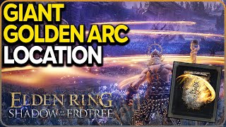 Giant Golden Arc Incantation Location Elden Ring DLC [upl. by Albion996]