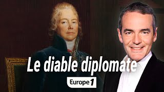 Au cœur de lhistoire  La vie selon Talleyrand le diable diplomate Franck Ferrand [upl. by Applegate]