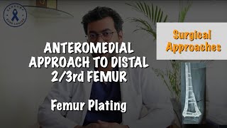 ANTEROMEDIAL APPROACH TO DISTAL FEMUR  Surgical Techniques and Insights  Dr Deepak Garg [upl. by Attennot854]