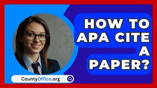 How To APA Cite A Paper  CountyOfficeorg [upl. by Groot]