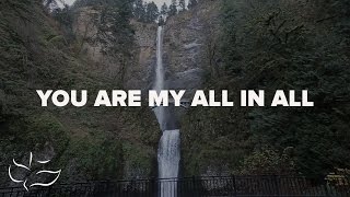 You Are My All In All  Maranatha Music Lyric Video [upl. by Olivero]