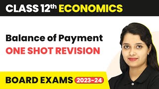 Class 12 Economics Chapter 12  Balance of Payments Sandeep Garg Full Chapter One Shot Revision [upl. by Theo]