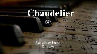 Sia  Chandelier  Karaoke Version Background Track [upl. by Wilkens]