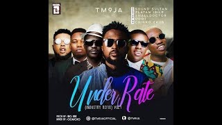 UNDERRATE REFIX  TM 9JA feat Sound Sultan Small Doctor Chinko Ekun Qdot Zlatan [upl. by Shepperd]