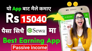 Esewa Earning App  Rs 15040 Payment Proof  Passive Income  Online Earning In Nepal [upl. by Hoye]