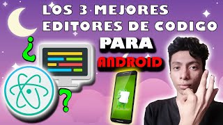 ✔TOP 3Los mejores EDITORES💻 de CODIGO para ANDROID en 2023 [upl. by Eeresed497]