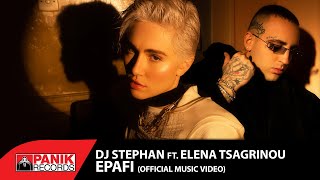 Dj Stephan ft Έλενα Τσαγκρινού  Epafi  Official Music Video [upl. by Misa]