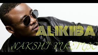 ALIKIBA NAKSHI MREMBO HD VIDEO LYRICS best of aikiba all the time song [upl. by Avad]