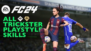 EA FC 24  ALL TRICKSTER PLAYSTYLE SKILLS TUTORIAL  Xbox amp PlayStation [upl. by Walley]