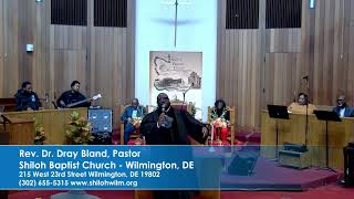 Rev Dr Dray Bland Pastor SHILOH BAPTIST CHURCH WILMINGTON DE 19802 [upl. by Lasala]