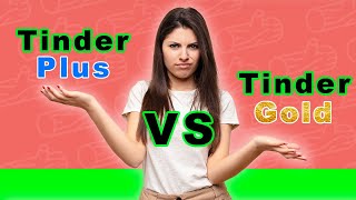 Tinder Plus vs Gold Benefits and Value [upl. by Fee]