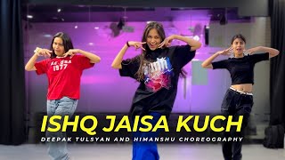 Ishq Jaisa Kuch  Dance Cover  Deepak Tulsyan amp HimanshuChoreography  G M Dance Centre [upl. by Alvan967]