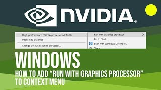 NVIDIA How to Add quotRun with graphics processorquot to Windows Context Menu [upl. by Ardiedal]