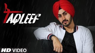 Taqleef Rohanpreet Singh  Kirat Gill Nirmaan  Goldboy  Latest Punjabi Songs 2018 [upl. by Ycniuqed]