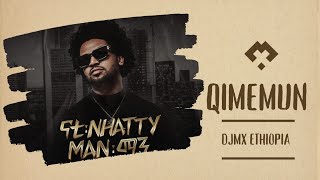 Qimemun Nhatty Man X DJMX ETHIOPIA [upl. by Aiak452]