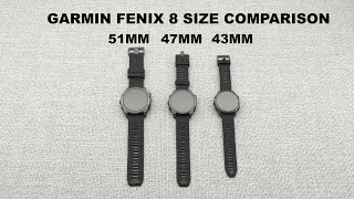 Garmin Fenix 8 AMOLED  Size comparison 43mm 47mm and 51mm [upl. by Oiuqise150]