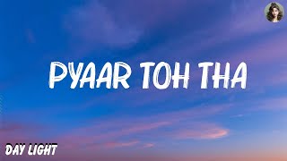 Jubin Nautiyal  Pyaar Toh Tha  Lyrics [upl. by Angelina]