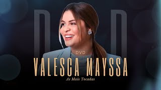 Valesca Mayssa  DVD As Mais Tocadas Gravado Ao Vivo [upl. by Ibrahim798]