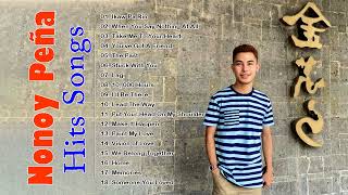 Nonoy Peña Best Songs Full Album 2022  Nonoy Peña Nonstop Opm Tagalog Songs [upl. by Aiahc]