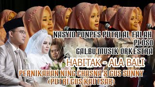 HABITAKALA BALI  GALBU MUSIK FEAT SANTRI PUTRI AL FALAH PLOSO  PERNIKAHAN NENG CHASNA amp GUS SUNNY [upl. by Lamphere]