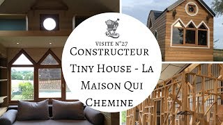 V27  Constructeur Tiny House  La maison qui chemine [upl. by Nyleahs647]