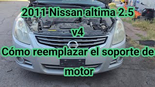 20072014 Nissan altima 25 v4 Cómo reemplazar el soporte de motor how to replace motor mount [upl. by Allesiram874]