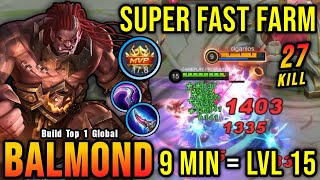 27 Kills Balmond Super Fast Farming Lvl 15 in 9 Minutes  Build Top 1 Global Balmond  MLBB [upl. by Berget]