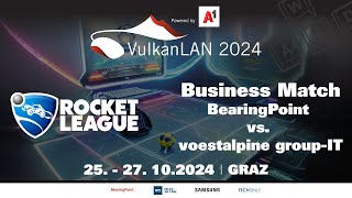 VulkanLAN 2024  ESport Businessmatch Lower Final BearingPoint vs voestalpine groupIT [upl. by Otrebliw]