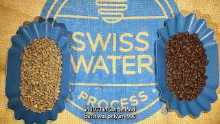 What Is Swiss Water Decaf Coffee How is Swiss Water Process Decaffeinated Coffee Manufactured [upl. by Lichtenfeld588]