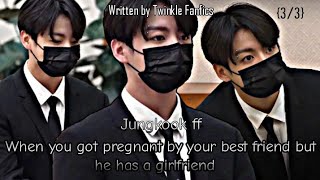 Jungkook ffWhen You Got Pregnant By Your Best FriendJungkook Oneshot33 [upl. by Kalman]