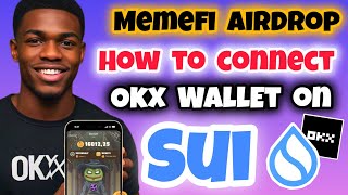 MemeFi How to Connect OKX Wallet on SUI Network  Connect MemeFi to OKX Wallet on SUI Network [upl. by Gnen]