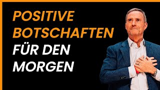 Morgen Affirmation Deutsch  Dieses Video wird Deine Lebensqualität vervielfachen [upl. by Caren]