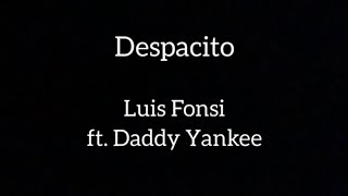 Despacito  Luis Fonsi ft Daddy Yankee Lyrics [upl. by Meehsar625]