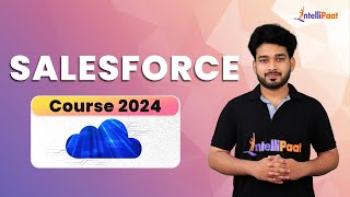 Salesforce Course 2024  Salesforce Tutorial For Beginners  Salesforce Training  Intellipaat [upl. by Nylekoorb]