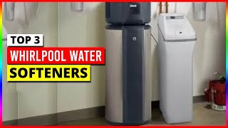 Top 5 Best Whirlpool Water Softeners in 2024 [upl. by Arman737]