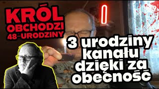 Król obchodzi 48 urodziny  3 urodziny kanału Kłaniam się po staropolsku [upl. by Enined]