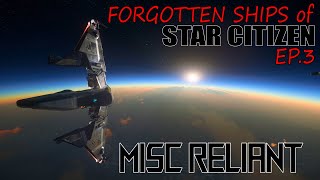 MISC Reliant  The Forgotten Ships of Star Citizen Ep3 [upl. by Ahso641]