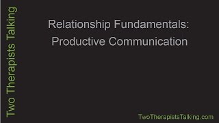 Relationship Fundamentals  Episode 3 Constructive Communication [upl. by Annoik]