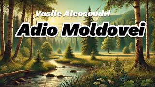 Vasile Alecsandri  Adio Moldovei [upl. by Zavala690]