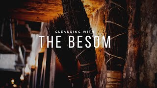 Cleansing with the Besom • Besom Witchcraft  Elune Blue [upl. by Varipapa]