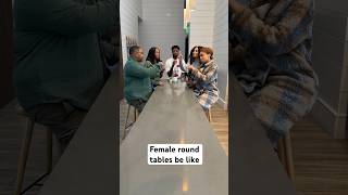 Female round tables be like part 3 [upl. by Rasia]