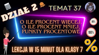 KLASA 7 TEMAT 37 O ile procent więcej o ile procent mniej [upl. by Auguste]