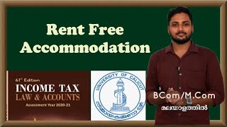 Rent Free AccomodationRFATaxable PerquisitesIncome Tax in malayalamCalicut UniversityBComMCom [upl. by Aiotal]