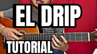 EL DRIP  NATANAEL CANO  TUTORIAL EN GUITARRA [upl. by Esinad]