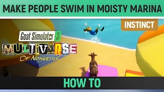 Goat Simulator 3 Multiverse of Nonsense  Instinct  Make 10 People Swim in Moisty Marina [upl. by Cristabel]