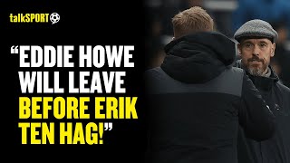 Man United Fan Says Eddie Howe Will Get SACKED Before Ten Hag 😱🔥 [upl. by Alliuqa]