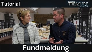 Tutorial  Fundmeldung für Sondengänger  Schatzsucher  German Treasure Hunter [upl. by Anayeek]