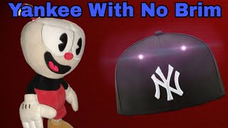 Yankee With No Brim Ft SuperPlushBros [upl. by Tiena]